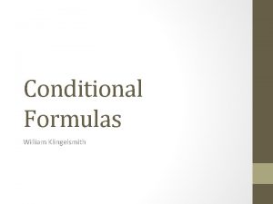 Conditional Formulas William Klingelsmith Statistical Conditional Functions We