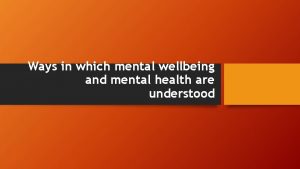 Ways in which mental wellbeing and mental health