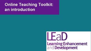 Online Teaching Toolkit an introduction Emergency Remote Teaching