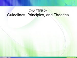 CHAPTER 2 Guidelines Principles and Theories Guidelines Shared