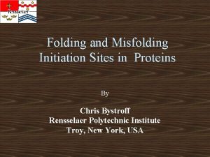 Folding and Misfolding Initiation Sites in Proteins By