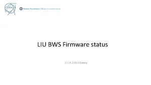 LIU BWS Firmware status 23 05 2019 J
