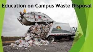 Education on Campus Waste Disposal Team Members Catherine