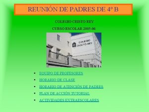 REUNIN DE PADRES DE 4 B COLEGIO CRISTO