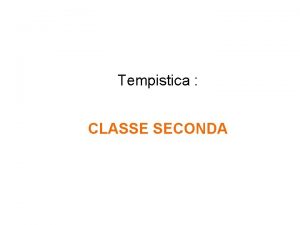 Tempistica CLASSE SECONDA Cominciare subito Perch il programma