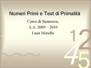 Numeri Primi e Test di Primalit Corso di