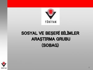 SOSYAL VE BEER BLMLER ARATIRMA GRUBU SOBAG 1