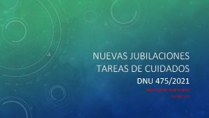 NUEVAS JUBILACIONES TAREAS DE CUIDADOS DNU 4752021 MAGDALENA