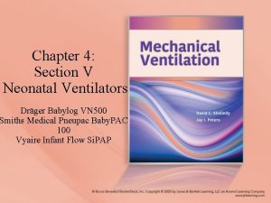 Chapter 4 Section V Neonatal Ventilators Drger Babylog