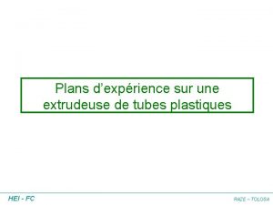 Plans dexprience sur une extrudeuse de tubes plastiques