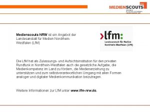 Medienscouts NRW ist ein Angebot der Landesanstalt fr