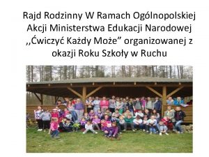 Rajd Rodzinny W Ramach Oglnopolskiej Akcji Ministerstwa Edukacji