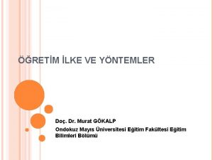 RETM LKE VE YNTEMLER Do Dr Murat GKALP