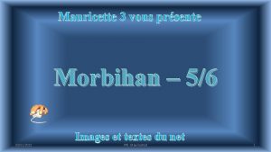 Mauricette 3 vous prsente Morbihan 56 03012022 Images