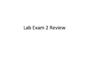 Lab Exam 2 Review Pond Water Lab What