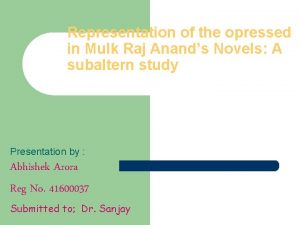 Representation of the opressed in Mulk Raj Anands