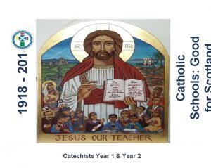 Catechists Year 1 Year 2 Catholic Schools Good