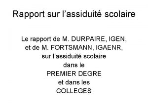 Rapport sur lassiduit scolaire Le rapport de M