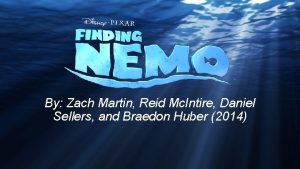 By Zach Martin Reid Mc Intire Daniel Sellers By Zach Martin Reid Mc Intire Daniel Sellers