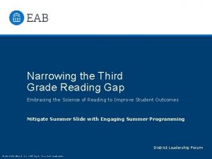 Narrowing the Third Grade Reading Gap Embracing the