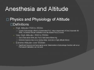 Anesthesia and Altitude Physics and Physiology of Altitude