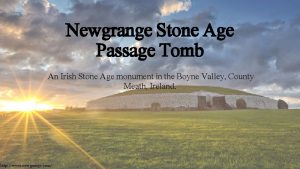 Newgrange Stone Age Passage Tomb An Irish Stone