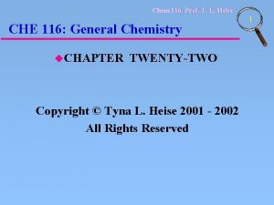 Chem 116 Prof T L Heise CHE 116