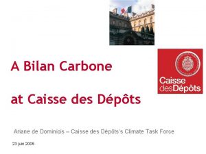 A Bilan Carbone at Caisse des Dpts Ariane