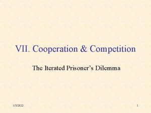 VII Cooperation Competition The Iterated Prisoners Dilemma 132022