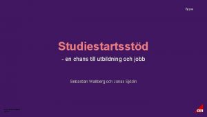 Studiestartsstd en chans till utbildning och jobb Sebastian