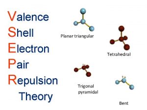 Valence Shell Electron Pair Repulsion Theory Planar triangular