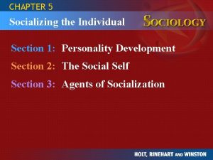CHAPTER 5 Socializing the Individual Section 1 Personality