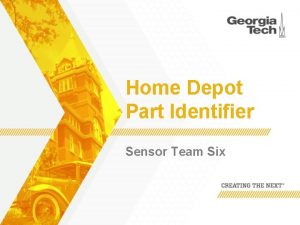 Home Depot Part Identifier Sensor Team Six Problem