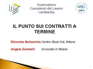 Osservatorio Consulenti del Lavoro Lombardia IL PUNTO SUI