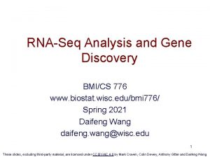 RNASeq Analysis and Gene Discovery BMICS 776 www