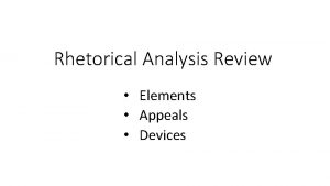 Rhetorical Analysis Review Elements Appeals Devices Rhetoric Definition