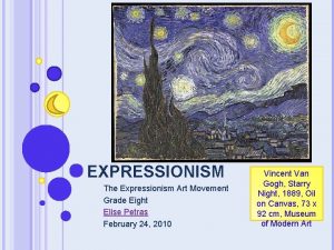 EXPRESSIONISM The Expressionism Art Movement Grade Eight Elise