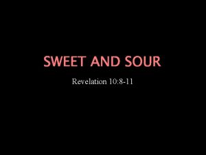 SWEET AND SOUR Revelation 10 8 11 Sweet