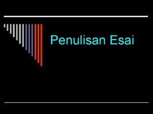 Penulisan Esai Tentang Esai 1 Tulisan yang mempersoalkan