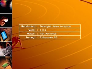 Matakuliah Perangkat Keras Komputer Versi 1 0 0