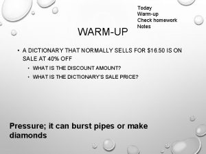 WARMUP Today Warmup Check homework Notes A DICTIONARY