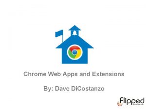 Chrome Web Apps and Extensions By Dave Di