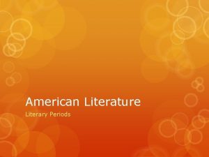 American Literature Literary Periods Standard Demonstrate knowledge of