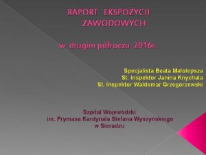 RAPORT EKSPOZYCJI ZAWODOWYCH w drugim proczu 2016 r