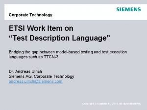 Corporate Technology ETSI Work Item on Test Description