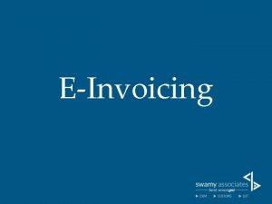 EInvoicing Introduction What is einvoice Invoice generated by