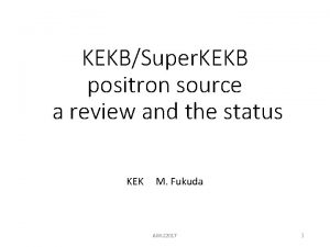 KEKBSuper KEKB positron source a review and the