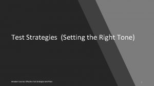 Test Strategies Setting the Right Tone Amadori Courses