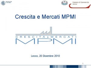 Crescita e Mercati MPMI Lecco 20 Dicembre 2010