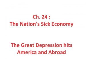 Ch 24 The Nations Sick Economy The Great